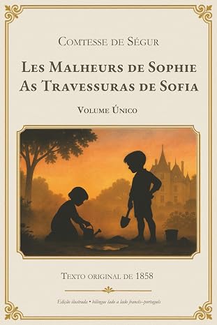 Complete Volume - Les Malheurs de Sophie – As Travessuras de Sofia