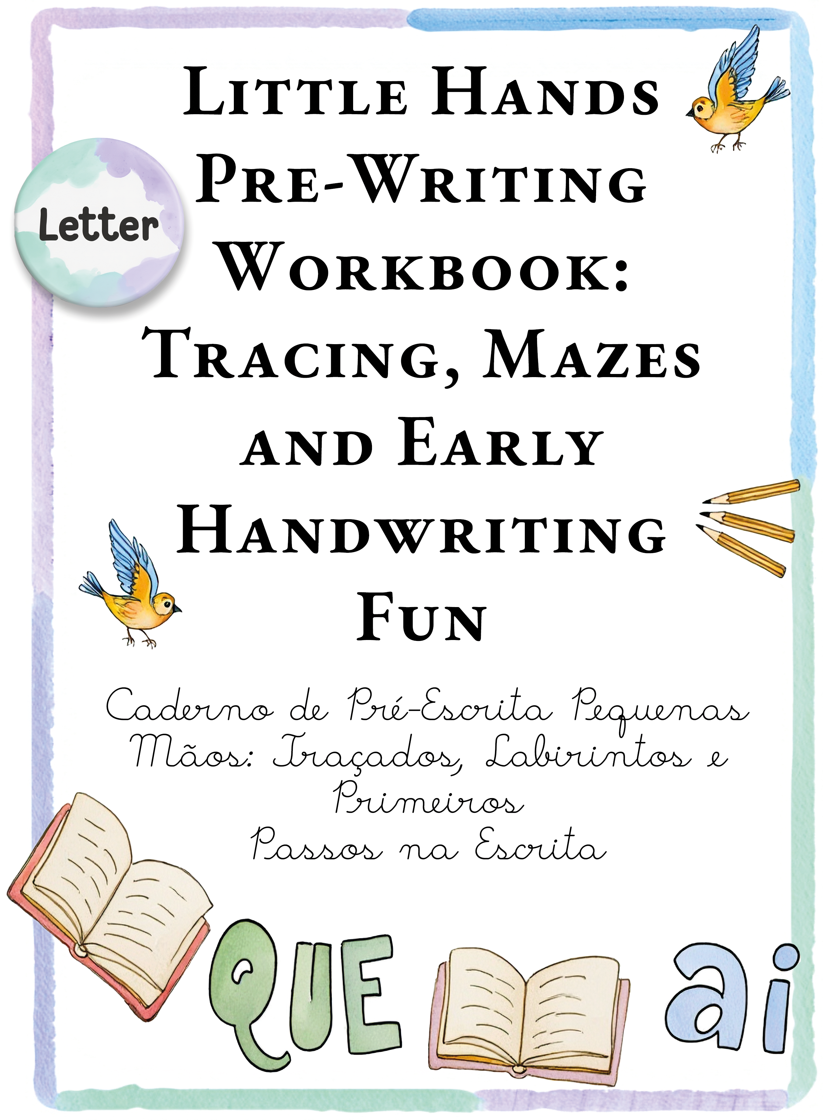 Little Hands Pre-Writing Workbook: Tracing, Mazes and Early Handwriting Fun (Letter)